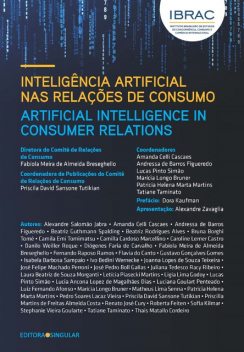 Inteligência artificial nas relações de consumo, Marícia Longo Bruner, Amada Celli Cascaes, Andressa de Barros Figueredo, Lucas Pinto Simão, Patricia Helena Marta Mratins, Tatiana Taminato
