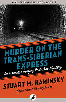 Murder on the Trans-Siberian Express, Stuart Kaminsky