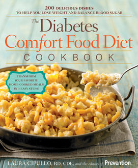 The Diabetes Comfort Food Diet Cookbook, Laura Cipullo, The Prevention