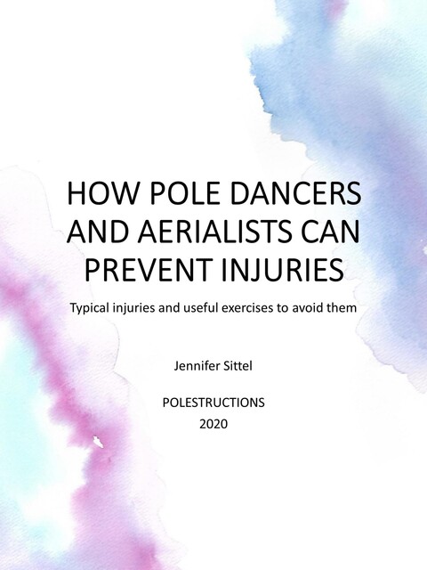 HOW POLE DANCERS AND AERIALISTS CAN PREVENT INJURIES, Jennifer Sittel