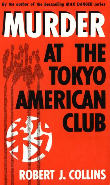 Murder at the Tokyo American Club, Robert Collins