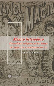México heterodoxo, José Ricardo Chaves