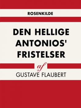 Den hellige Antonios fristelser, Gustave Flaubert