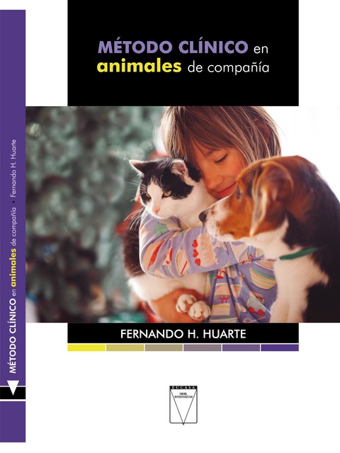 Método clínico en animales de compañía, Fernando H. Huarte