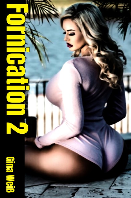 Fornication 2, Gina Weiß