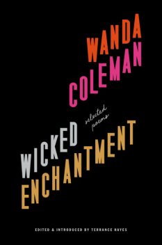 Wicked Enchantment, Wanda Coleman