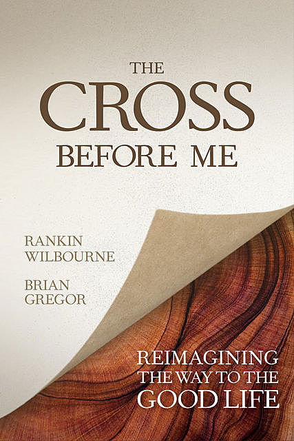 The Cross Before Me, Brian Gregor, Rankin Wilbourne