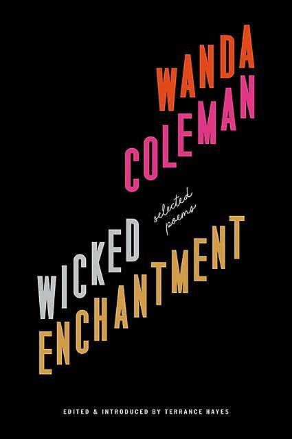 Wicked Enchantment, Wanda Coleman
