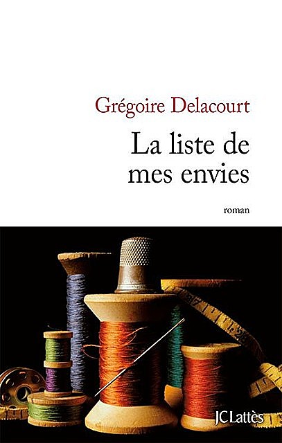 La liste de mes envies, Grégoire Delacourt