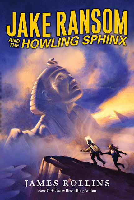 Jake Ransom and the Howling Sphinx, James Rollins
