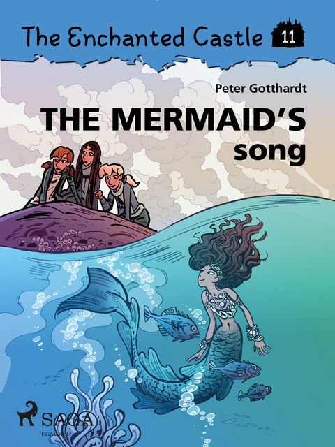 The Enchanted Castle 11 – The Mermaid s Song, Peter Gotthardt