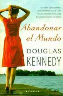 Abandonar El Mundo, Douglas Kennedy