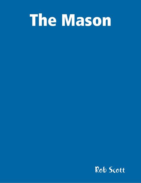 The Mason, Rob Scott