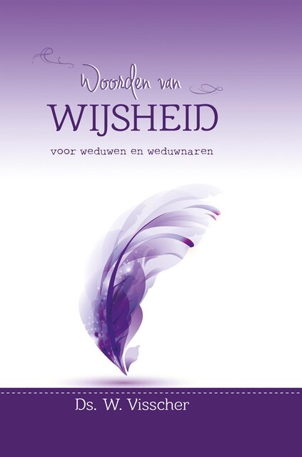 Woorden van wijsheid, W. Visscher