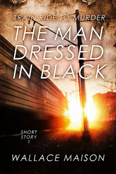 The Man Dressed in Black, Wallace Maison