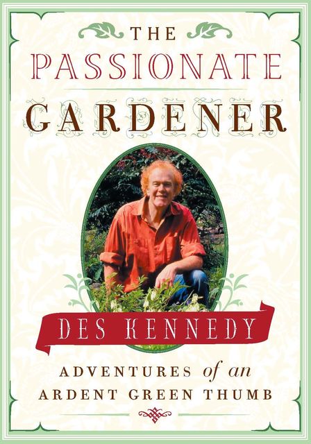 The Passionate Gardener, Des Kennedy