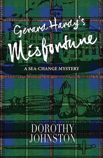 Gerard Hardy's Misfortune, Dorothy Johnston
