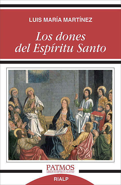 Los dones del Espíritu Santo, Luis María Martínez Rodríguez