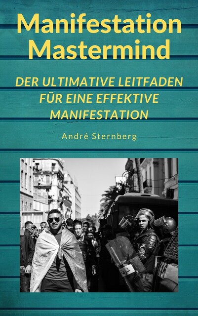 Manifestation Mastermind, André Sternberg