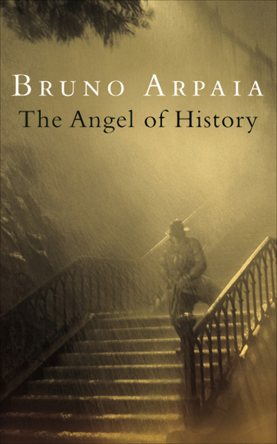 The Angel of History, Bruno Arpaia