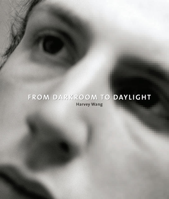 From Darkroom to Daylight, Harvey Wang