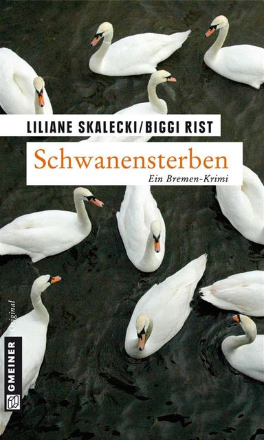 Schwanensterben, Biggi Rist, Liliane Skalecki