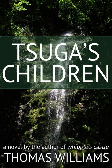 Tsuga's Children, Thomas Williams