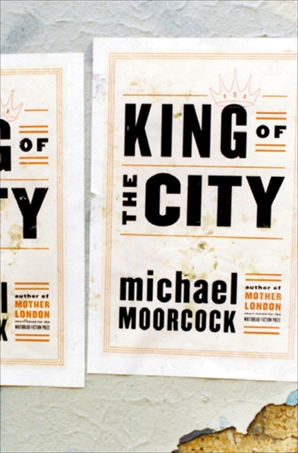 King of the City, Michael Moorcock