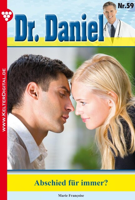 Dr. Daniel Classic 56 – Arztroman, Marie Françoise