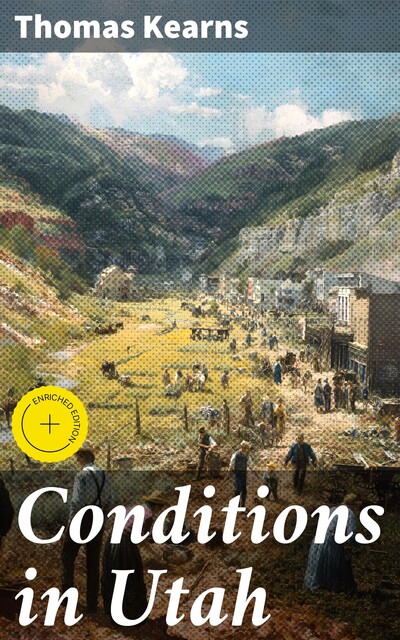 Conditions in Utah, Thomas Kearns