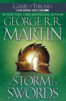 A Storm of Swords: A Song of Ice and Fire: Book Three, George Martin