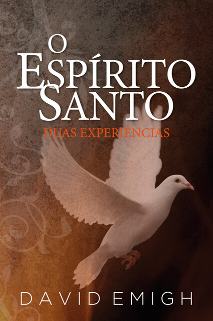 O Espírito Santo, Duas Experiências, David Emigh