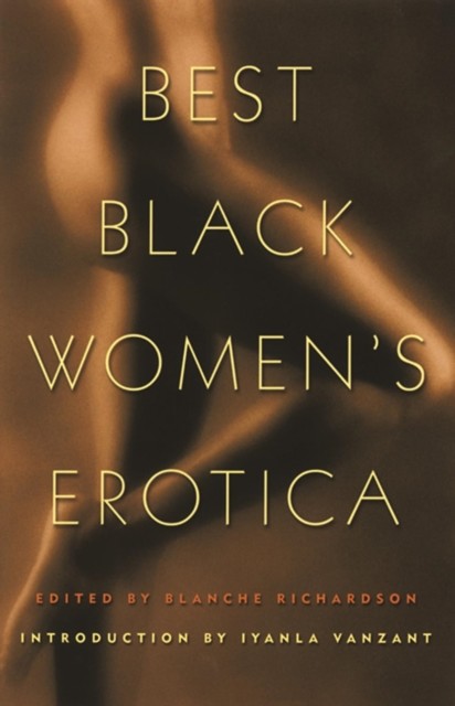 Best Black Women's Erotica, Iyanla Vanzant, Blanche Richardson