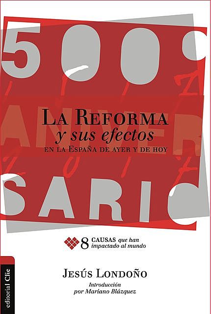 La Reforma y sus efectos en la España de ayer y de hoy, Jesús Londoño Toro