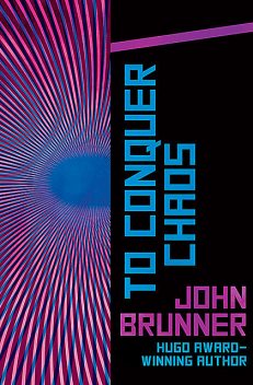 To Conquer Chaos, John Brunner