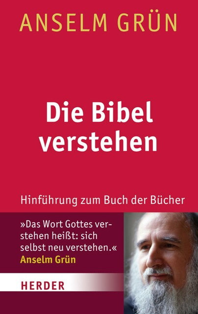 Die Bibel verstehen, Anselm Grün