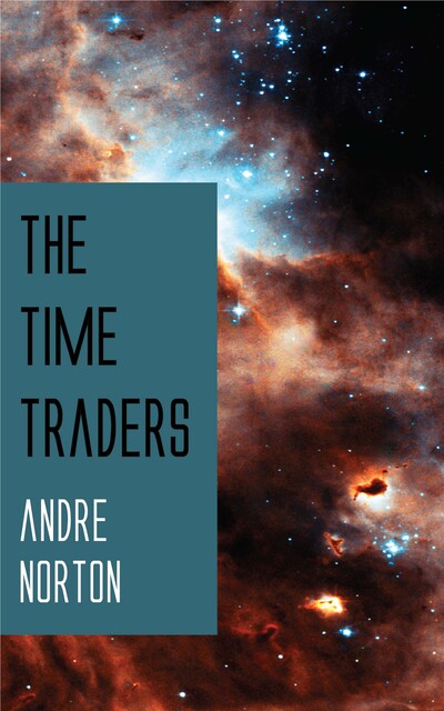 The Time Traders, Andre Norton