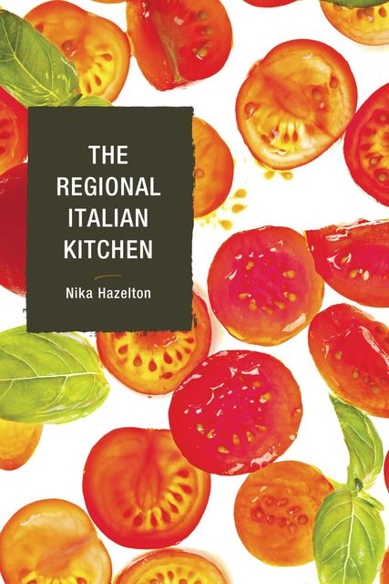 The Regional Italian Kitchen, Nika Hazelton
