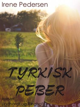 Tyrkisk Peber, Irene Pedersen