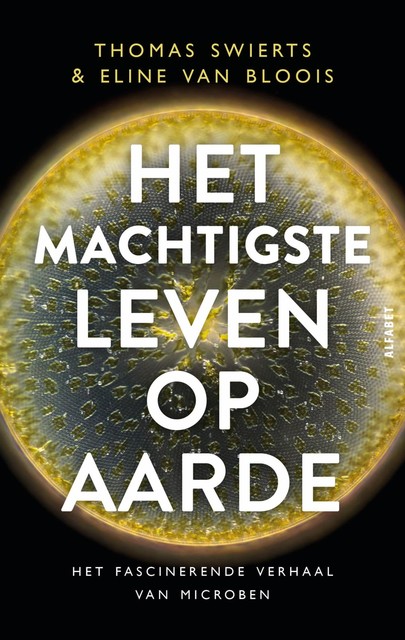 Het machtigste leven op aarde, Eline van Bloois, Thomas Swierts