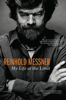 Reinhold Messner: My Life at the Limit, Reinhold Messner