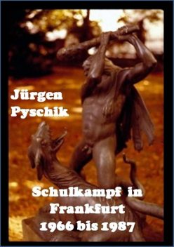 Schulkampf in Frankfurt, Jürgen Pyschik