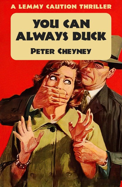 You Can Always Duck, Peter Cheyney