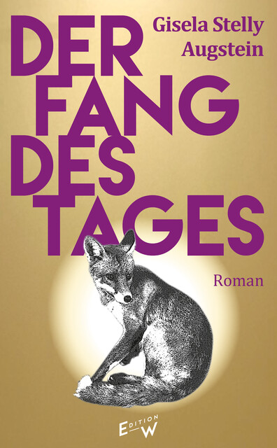 Der Fang des Tages, Gisela Stelly Augstein