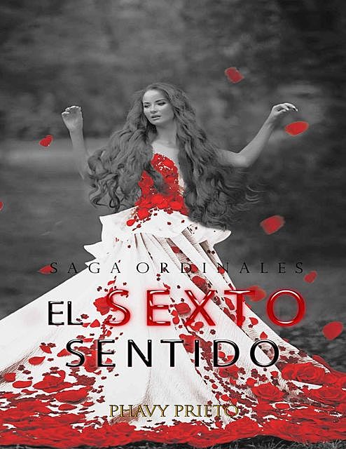 El Sexto Sentido (Saga Ordinales nº 4) (Spanish Edition), Phavy Prieto