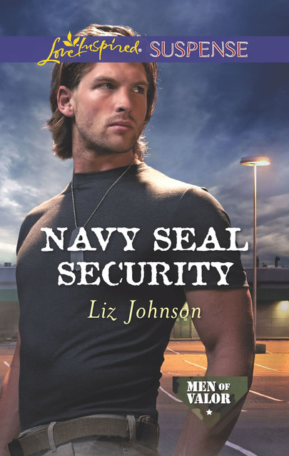 Navy SEAL Security, Liz Johnson
