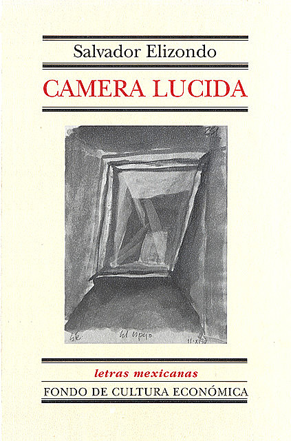 Camera Lucida, Salvador Elizondo