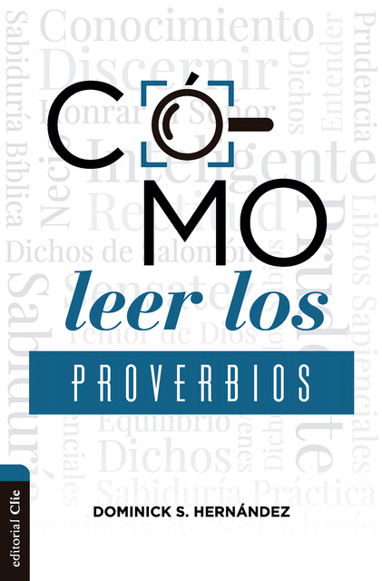 Cómo leer los Proverbios, Dominick S. Hernández