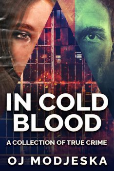 In Cold Blood, OJ Modjeska