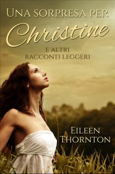 Una Sorpresa Per Christine, Eileen Thornton